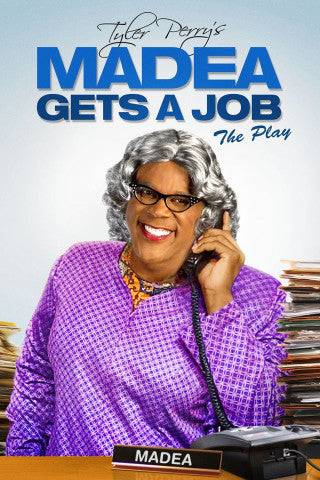 Where To Watch Tyler Perry's Madea Gets A Job - The Play 
