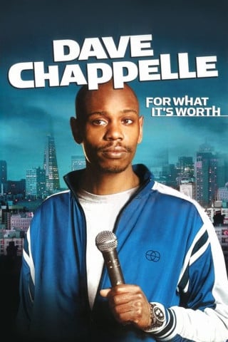 Where To Watch Dave Chappelle: For What It's Worth 