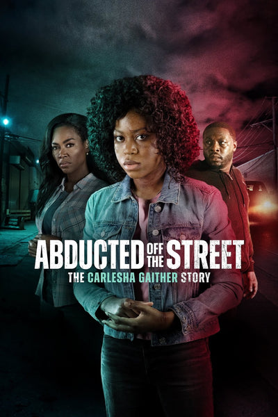 Abducted off the Street: The Carlesha Gaither Story